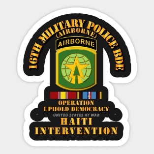 Uphold Demo - 16th Military Police Bde w Svc Ribbons Sticker